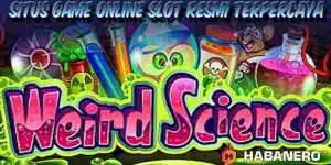 Situs Game Judi Online Slot Resmi Terpercaya Menang Maxwin Weird Science