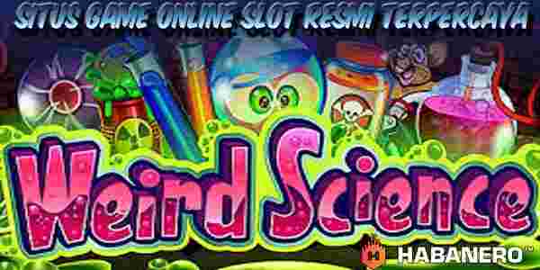 Situs Game Judi Online Slot Resmi Terpercaya Menang Maxwin Weird Science